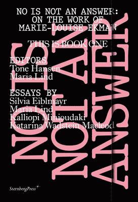No Is Not an Answer – On the Work of Marie–Louise Ekman