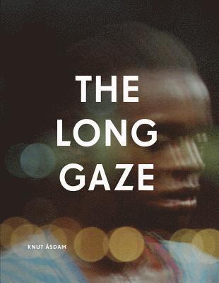 Knut Åsdam, Philippe Pirotte, Simon Sheikh, Kaja Silverman, Solveig Øvstebø - long gaze, the short gaze, Inbunden