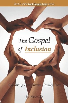 The Gospel of Inclusion: Exploring Our Divine Family Tree 1