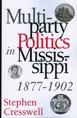 bokomslag Multiparty Politics in Mississippi, 1877-1902