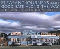 bokomslag Pleasant Journeys and Good Eats Along the Way: The Paintings of John Baeder