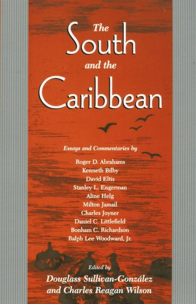 Douglas Sullivan-Gonzalez, Charles Reagan Wilson, Douglass Sullivan-Gonzalez, Charles Reagan Wilson - South and the Caribbean, Häftad