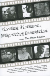 bokomslag Moving Pictures, Migrating Identities
