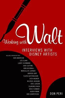 Don Peri - Working with Walt, Inbunden