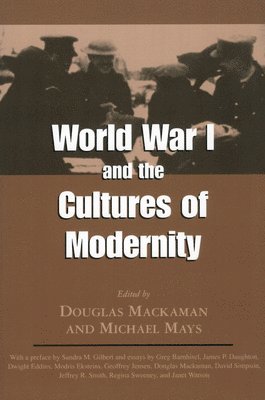 World War I and the Cultures of Modernity 1