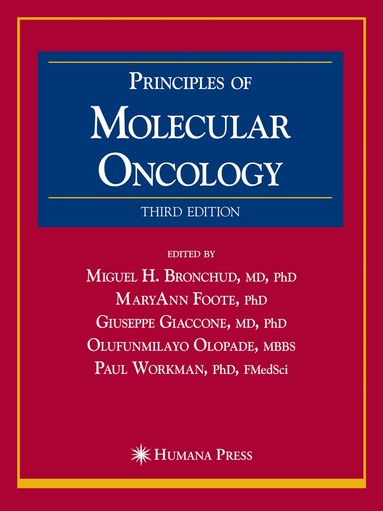 Miguel H. Bronchud, MaryAnn Foote, Giuseppe Giaccone, Olufunmilayo I. Olopade, Paul Workman - Principles of Molecular Oncology, Inbunden