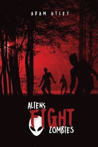 bokomslag Aliens fight Zombies