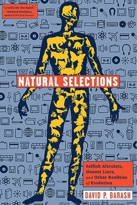 bokomslag Natural Selections: Selfish Altruists, Honest Liars, and Other Realities of Evolution