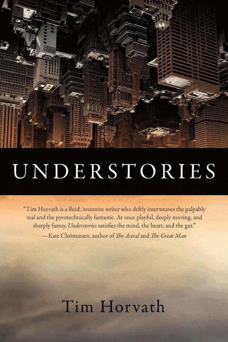 Tim Horvath - Understories, Häftad