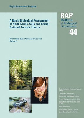 Peter Hoke, Ron Demey, Alex Peal - Rapid Biological Assessment of North Lorma, Gola and Grebo National Forests, Liberia, Häftad
