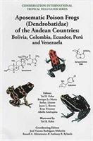 Aposematic Poison Frogs (Dendrobatidae) of the Andean Countries