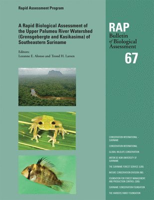 A Rapid Biological Assessment of the Upper Palumeu River Watershed (Grensgebergte and Kasikasima) of Southeastern Suriname 1