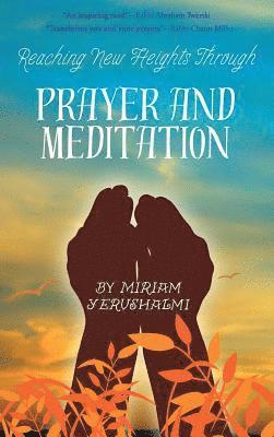 Reaching New Heights Through Prayer and Meditation 1