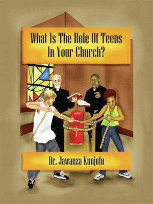 Jawanza Kunjufu - What Is the Role of Teens in Your Church?, Häftad. Tillgänglighet: Tillfälligt slut