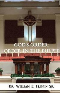bokomslag God's Order: Order in the Pulpit
