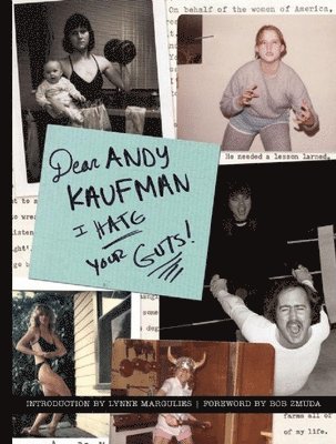 Dear Andy Kaufman, I Hate Your Guts! 1