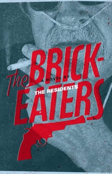 The Residents - Brickeaters, Häftad