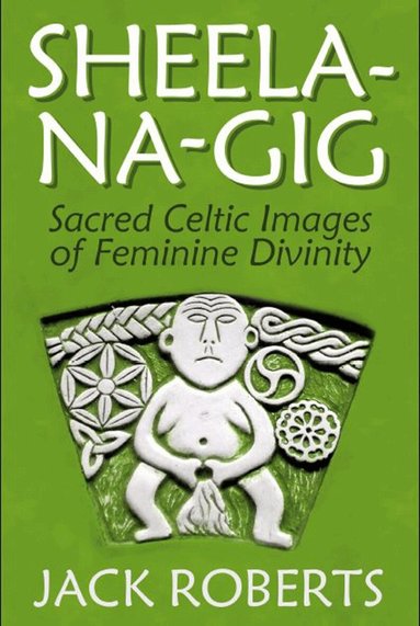 Jack Roberts - Sheela-na-gig, Häftad
