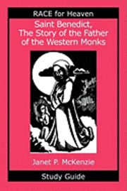 bokomslag Saint Benedict, the Story of the Father of the Western Monks Study Guide