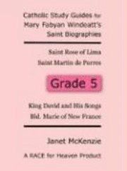 Race for Heaven's Catholic Study Guides for Mary Fabyan Windeatt's Saint Biographies Grade 5 1