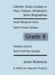 Race for Heaven's Catholic Study Guides for Mary Fabyan Windeatt's Saint Biographies Grade 8 1