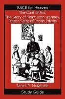 bokomslag The Cur of Ars, the Story of Saint John Vianney, Patron Saint of Parish Priests Study Guide