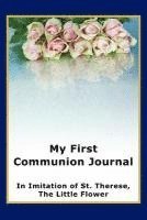 bokomslag My First Communion Journal in Imitation of St. Therese, the Little Flower