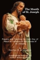 bokomslag The Month of St. Jospeh: Prayers and Practices for Each Day of March in Imitation of the Virtues of St. Joseph