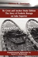 bokomslag By Cross and Anchor Study Edition: The Story of Frederic Baraga on Lake Superior