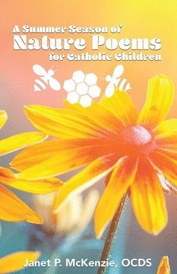 Janet P McKenzie, Janet P. McKenzie - Summer Season of Nature Poems for Catholic Children, Häftad