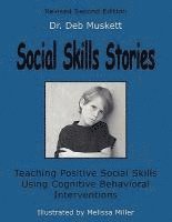 Social Skills Stories: Teaching Positive Social Skills Using Cognitive Behavioral Interventions 1