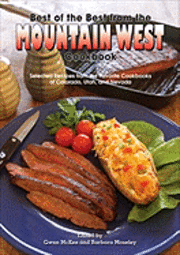 bokomslag Best of the Best from the Mountain West Cookbook: Selected Recipes from the Favorite Cookbooks of Colorado, Utah, and Nevada