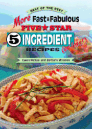 bokomslag More Fast & Fabulous Five-Star 5 Ingredient Recipes (or Less!)