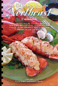 bokomslag Best of the Best from the Northeast Cookbook (Selected Recipes from the Favorite Cookbooks of New York, Pennsylvania, Connecticut, Massachusetts, Main