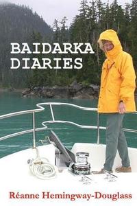 bokomslag Baidarka Diaries: Voyages and Explorations British Columbia and Alaska 1992-2003