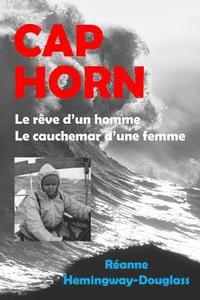 bokomslag Cap Horn: Le Rève d'Un Homme, Le Cauchemar d'Une Femme