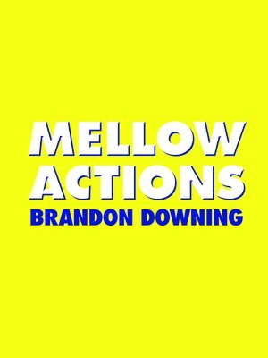 Mellow Actions 1
