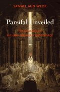 Samael Aun Weor - Parsifal Unveiled, Häftad. Tillgänglighet: Lägg i varukorg