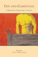 bokomslag Gin and Gardenias: A Memoir of Desire, Love, and Loss: Poems