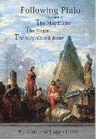 bokomslag Following Philo: The Magdalene. The Virgin. The Men Called Jesus