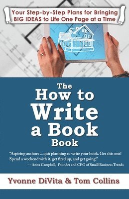 bokomslag The How to Write a Book Book: Your Step-by-Step Plans for Bringing BIG IDEAS to Life One Page at a Time