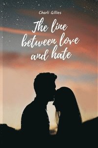 bokomslag The line between love and hate