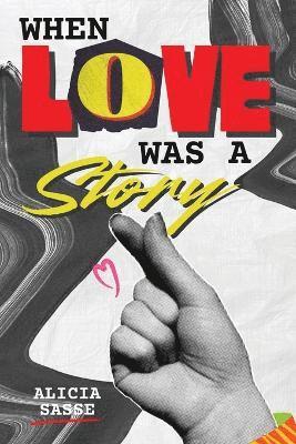 When Love Was a Story 1