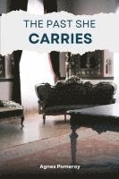 Past She Carries 1