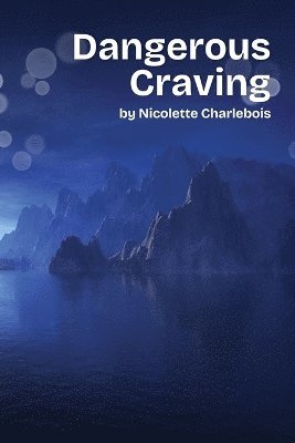Dangerous Craving 1