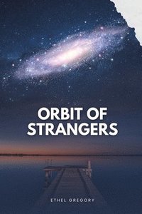 bokomslag Orbit of Strangers