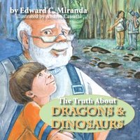 bokomslag Truth About Dragons and Dinosaurs