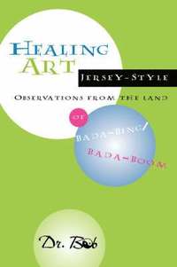 bokomslag Healing Art Jersey-Style, Observations from the Land of Bada-Bing Bada Boom