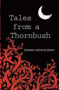 bokomslag Tales from a Thornbush