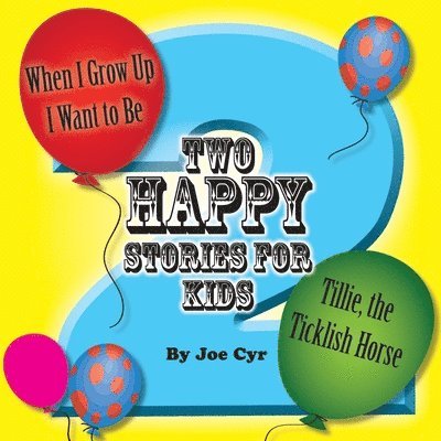 Joe Cyr - Two Happy Stories, Häftad